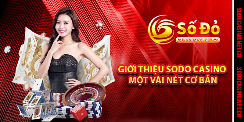 Giới thiệu Sodo casino – Một vài nét cơ bản 