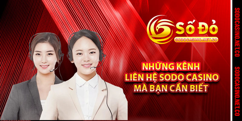 Những Kênh Liên Hệ Sodo casino Mà Bạn Cần Biết 
